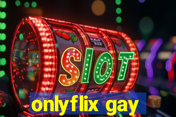 onlyflix gay